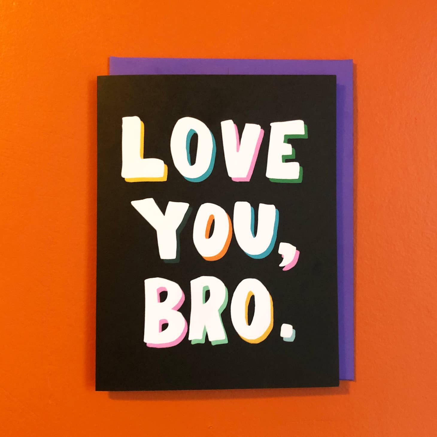Love You Bro Card