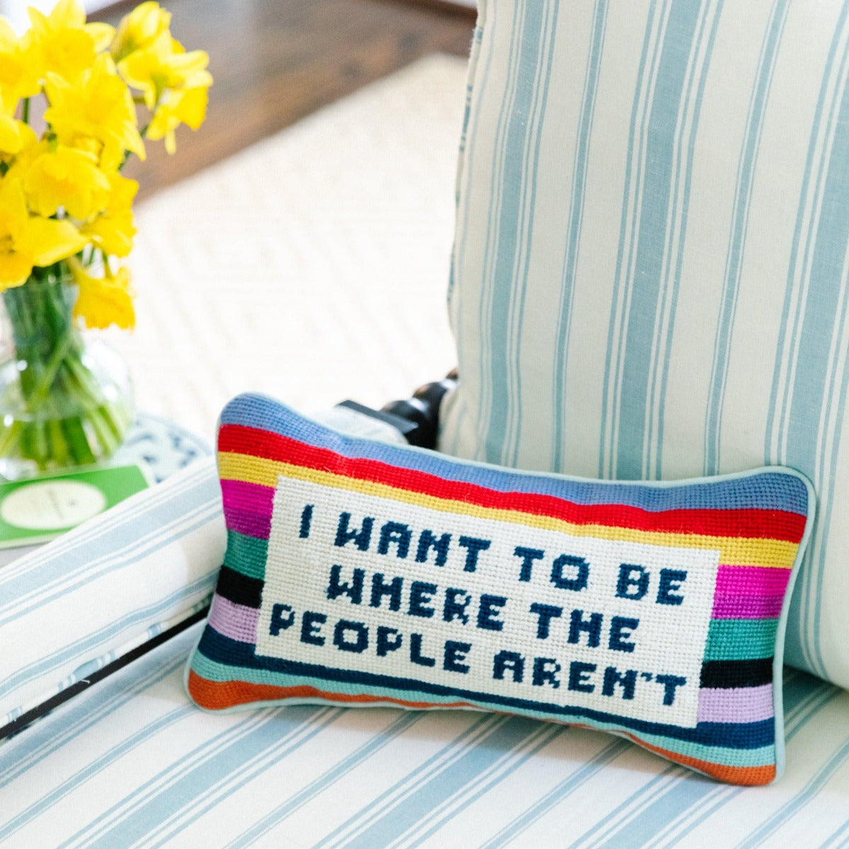 I Want to be Where the People Aren't Needlepoint Pillow
